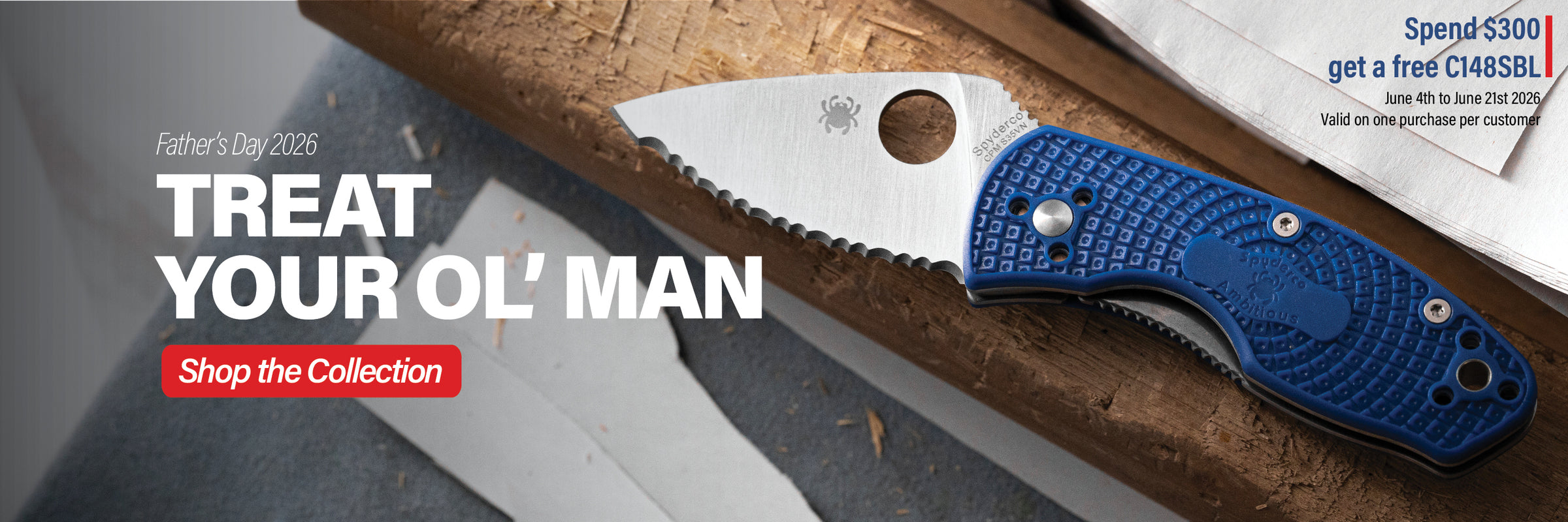 Father's day 2026. Treat your ol' man. Shop the collection. Spend $300.00 get a free C148SBL. June 14th to June 21st 2026. Valid on one purchase per customer.